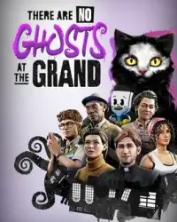 There Are No Ghosts at the Grand