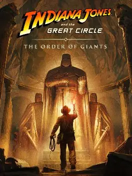 Indiana Jones and the Great Circle: The Order of Giants