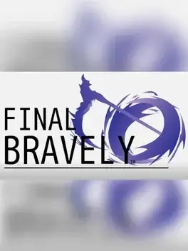 Final Bravely