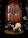 Foul Play