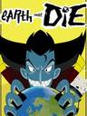 Earth Must Die