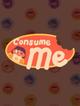 Consume Me