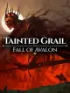 Tainted Grail: The Fall of Avalon