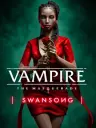 Vampire: The Masquerade - Swansong
